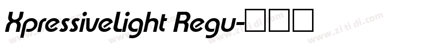 XpressiveLight Regu字体转换